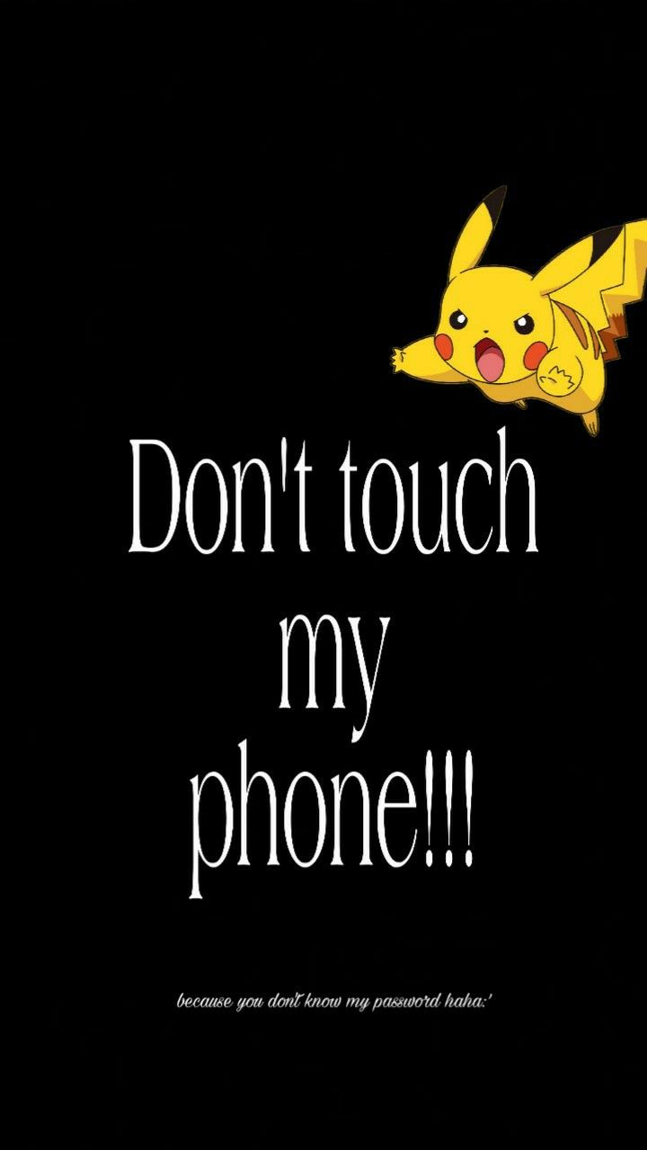 Download Wallpaper Don T Touch My Phone Nomer 5