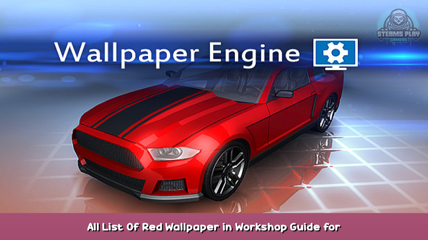 Detail Wallpaper Engine Workshop Nomer 37