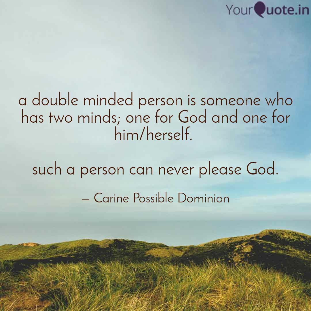 Detail Double Minded Person Quotes Nomer 16