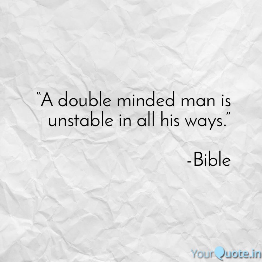 Detail Double Minded Person Quotes Nomer 21