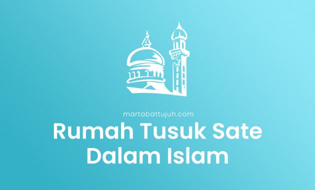 Detail Rumah Tusuk Sate Dalam Islam Nomer 57