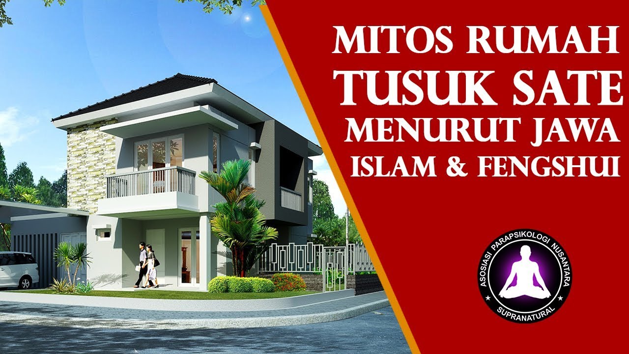 Rumah Tusuk Sate Menurut Adat Jawa, Islam Dan Fengshui - Masrukhan..
