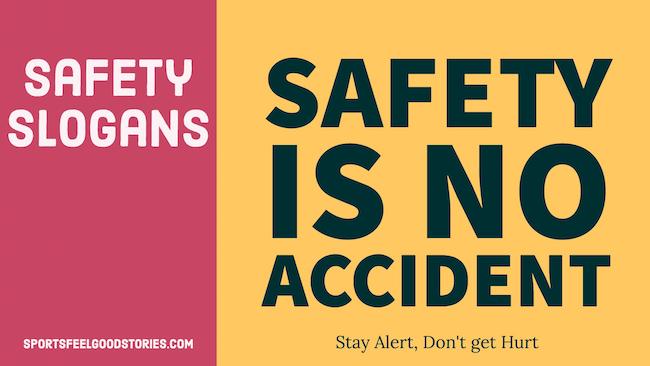 Detail Safety Slogan Quotes Nomer 7