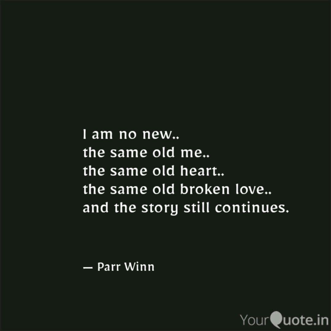Detail Same Old Same Old Quotes Nomer 32