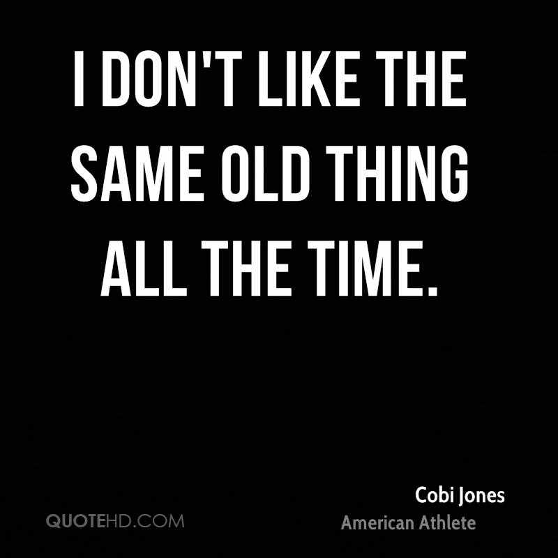 Detail Same Old Same Old Quotes Nomer 49
