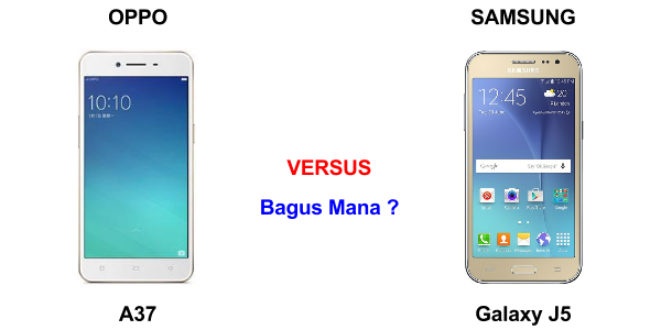 Detail Samsung J5 Vs Oppo A37 Nomer 3