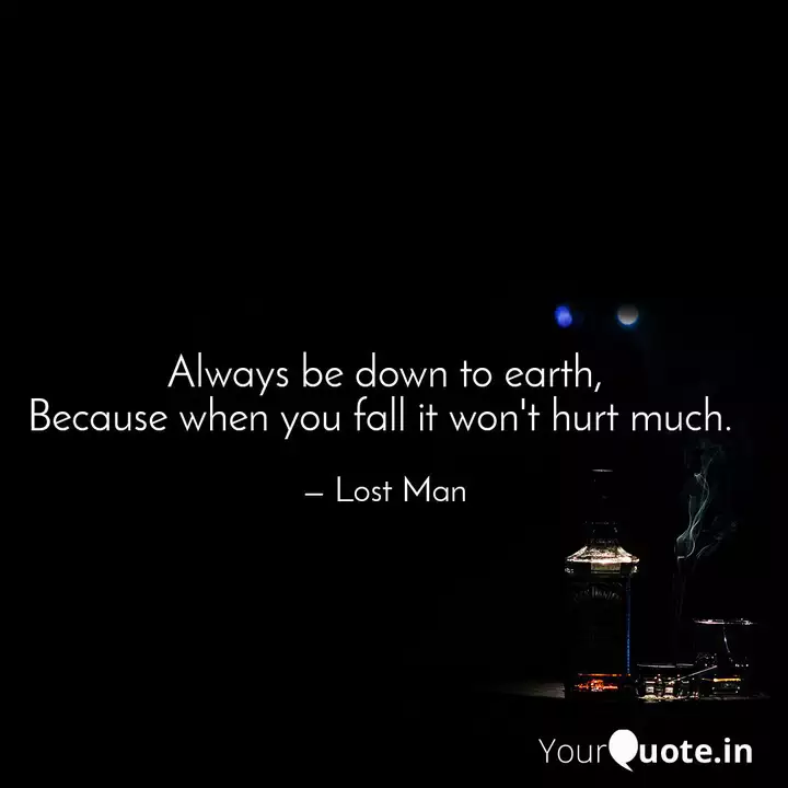 Detail Down To Earth Quotes Nomer 18