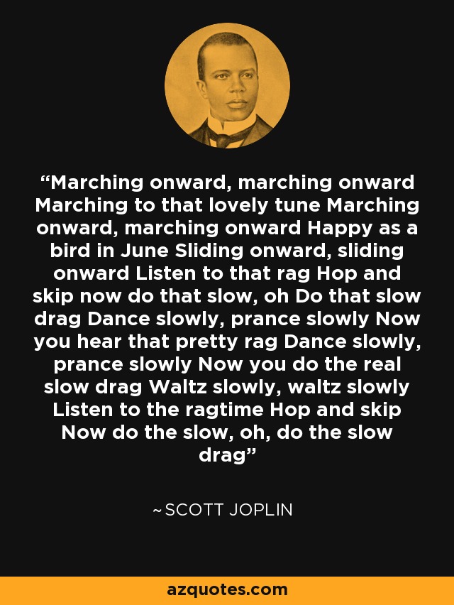 Detail Scott Joplin Quotes Nomer 11