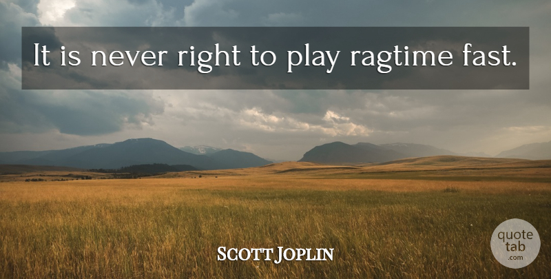 Detail Scott Joplin Quotes Nomer 14