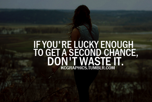 Detail Second Chance Quotes Nomer 19