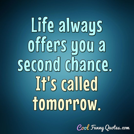 Detail Second Chance Quotes Nomer 45