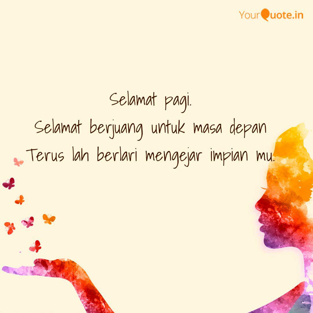 Detail Selamat Pagi Quotes Nomer 48