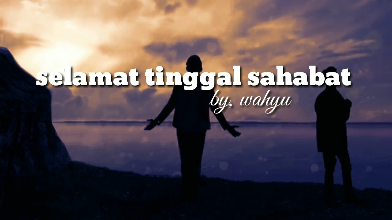 Download Selamat Tinggal Sahabat Nomer 9