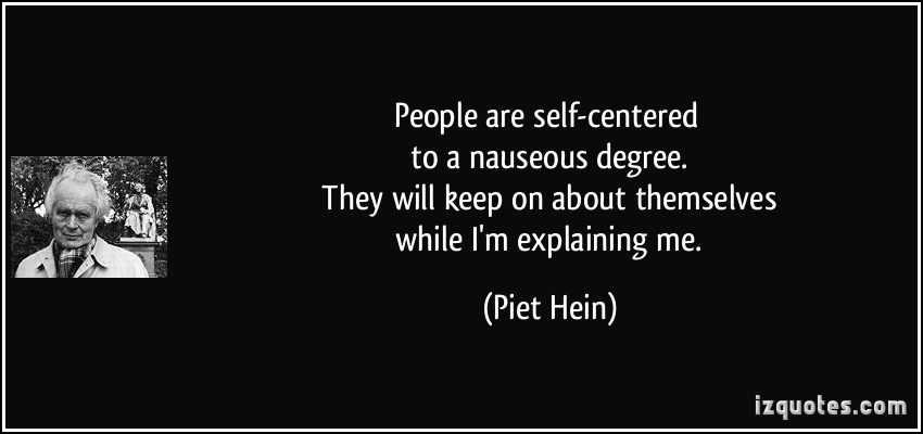 Detail Self Centered Person Quotes Nomer 19