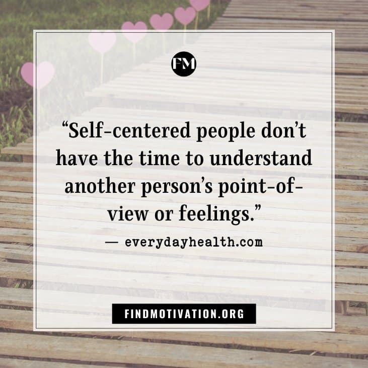 Detail Self Centered Person Quotes Nomer 20