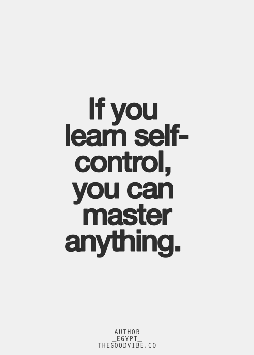 Detail Self Control Quotes Nomer 5