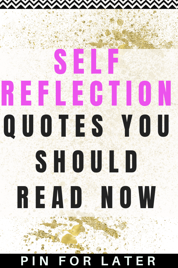 Detail Self Reflection Quotes Nomer 32