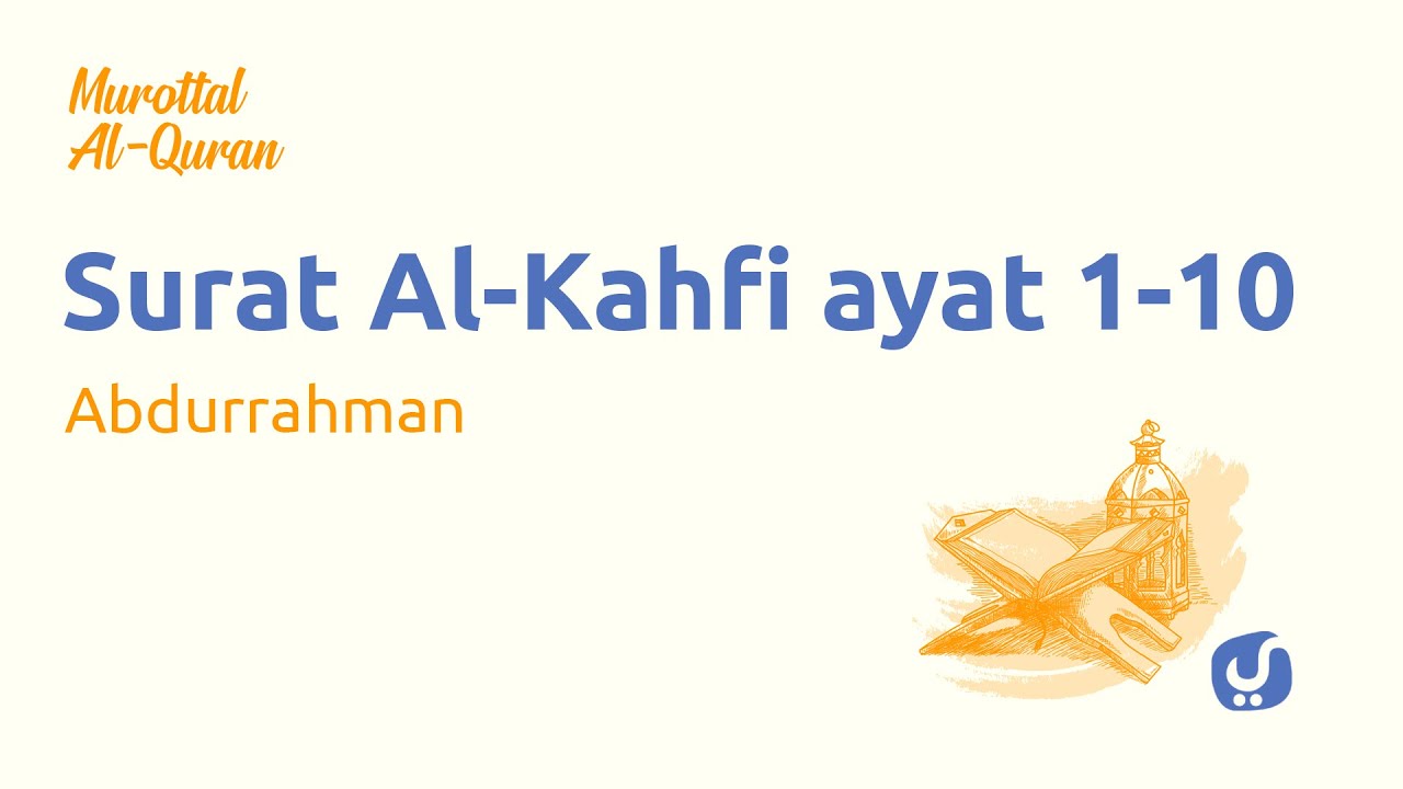 Detail Sepuluh Ayat Pertama Surat Al Kahfi Nomer 38