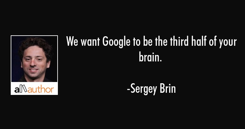 Detail Sergey Brin Quotes Nomer 49