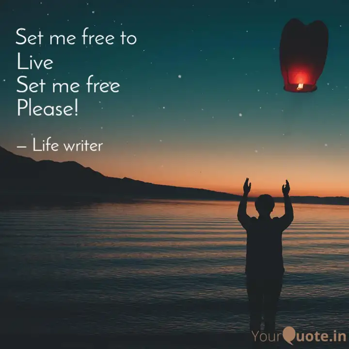 Detail Set Me Free Quotes Nomer 23