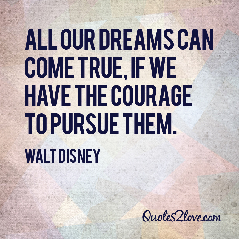 Detail Walt Disney Quotes All Our Dreams Nomer 22