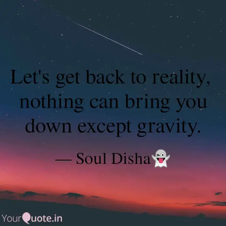 Detail Back To Reality Quotes Nomer 38
