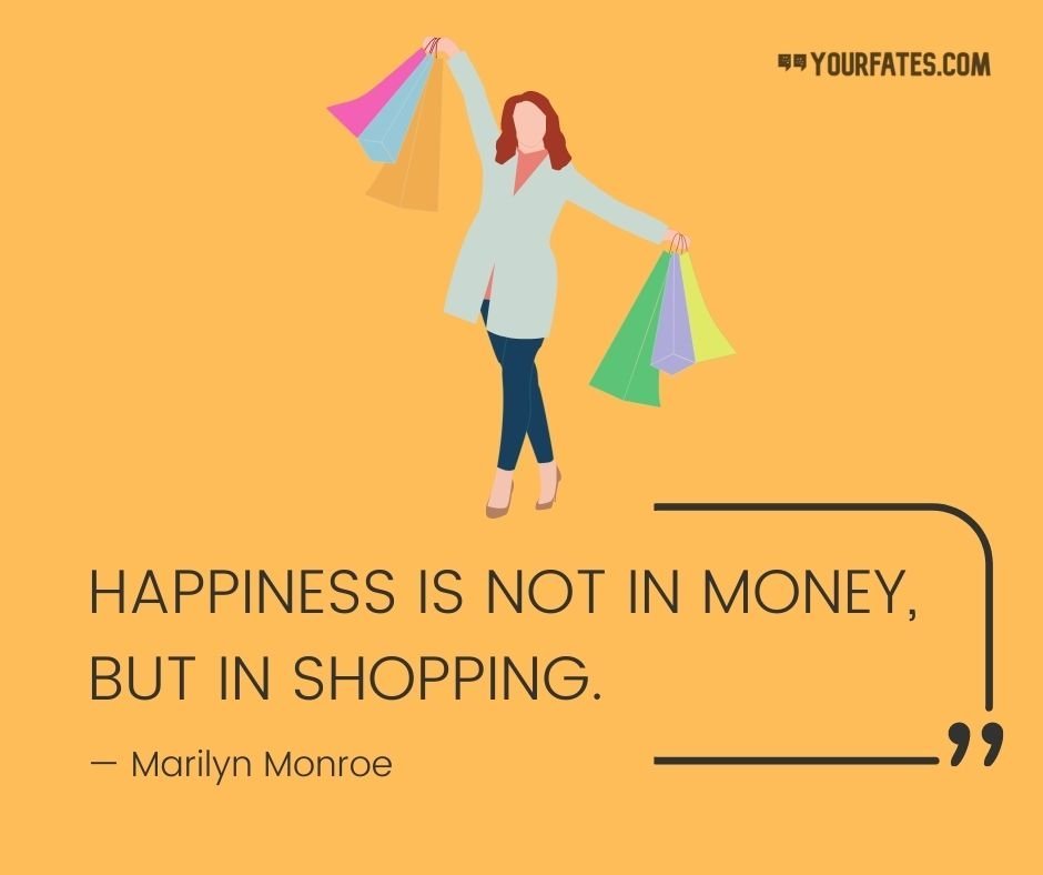 Detail Shopping Is Happiness Quotes Nomer 14