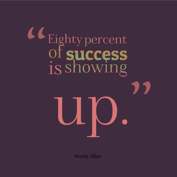 Detail Show Up Quotes Nomer 25