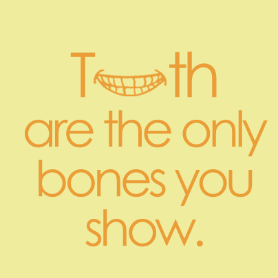 Show Your Teeth Quotes - KibrisPDR