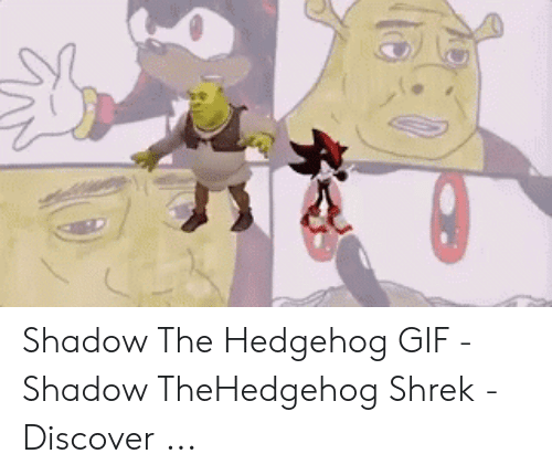 Detail Shrek And Shadow The Hedgehog Nomer 47