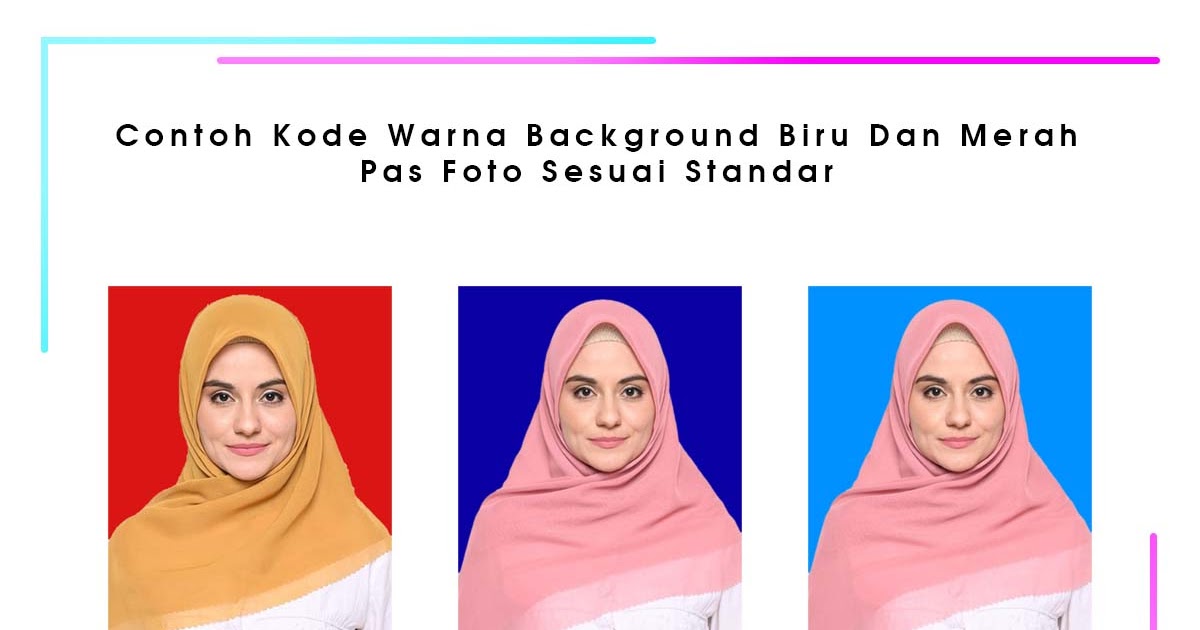 Detail Warna Jilbab Yang Cocok Untuk Background Biru Ktp Nomer 14