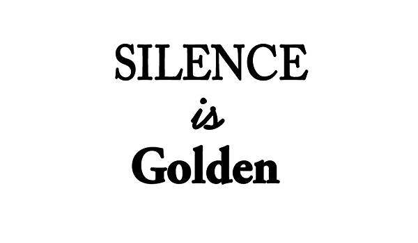 Detail Silence Is Golden Quotes Nomer 17