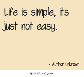 Detail Simple Life Quotes Nomer 56