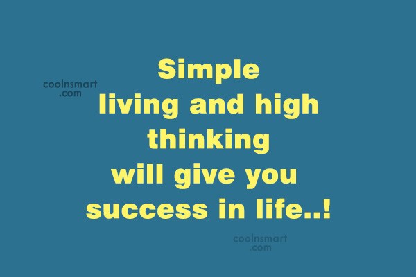 Detail Simple Living High Thinking Quotes Nomer 4