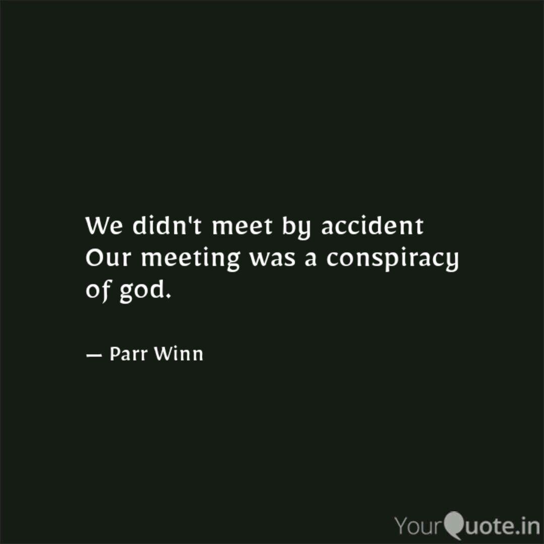 Detail We Didn T Meet By Accident Quotes Nomer 11