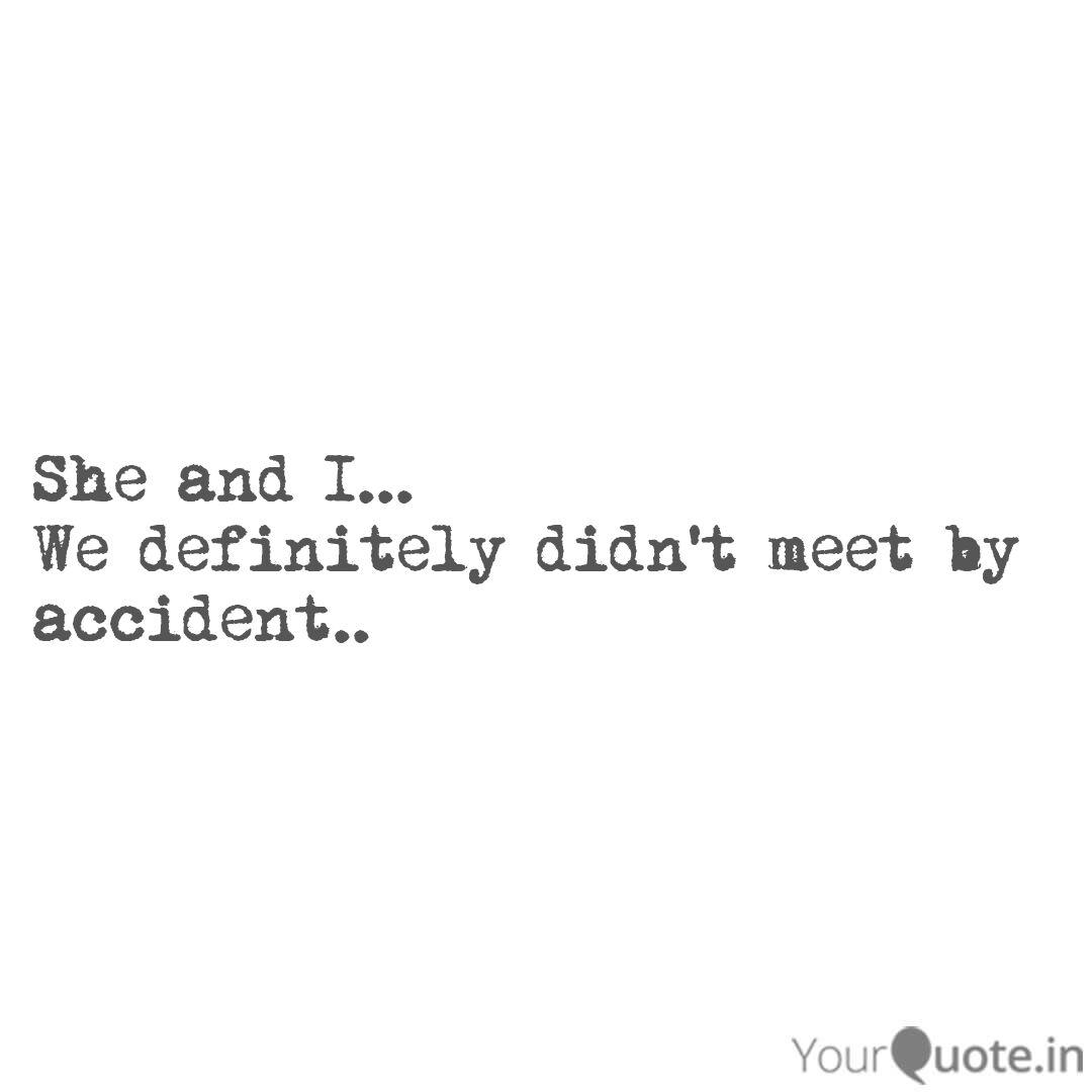 Detail We Didn T Meet By Accident Quotes Nomer 40