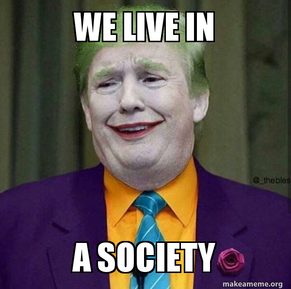 Detail We Live In A Society Meme Nomer 4