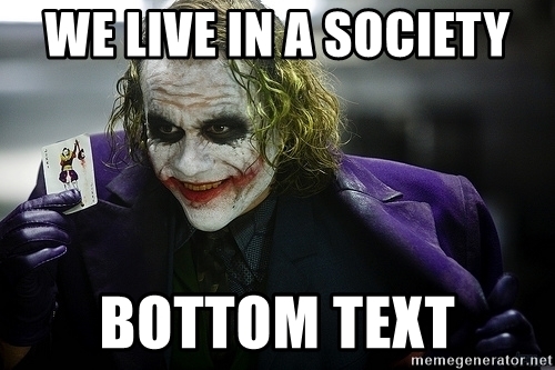 Detail We Live In A Society Meme Nomer 52