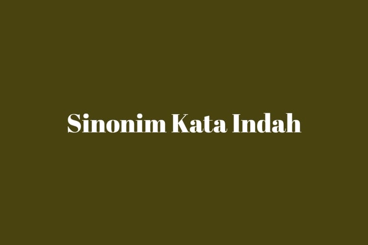 Detail Sinonim Kata Pemandangan Nomer 13