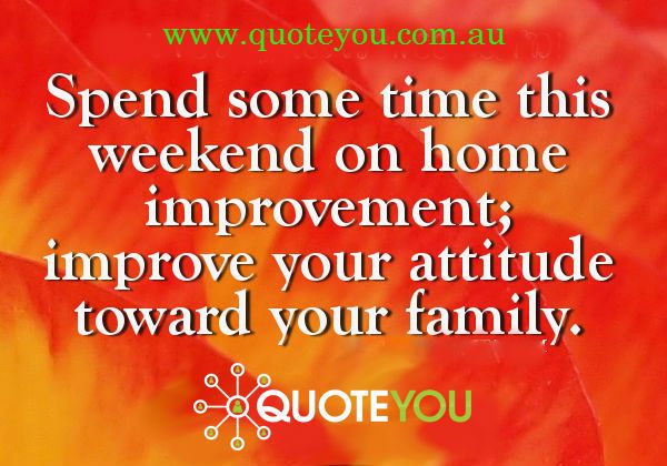 Detail Weekend Quotes With Family Nomer 11