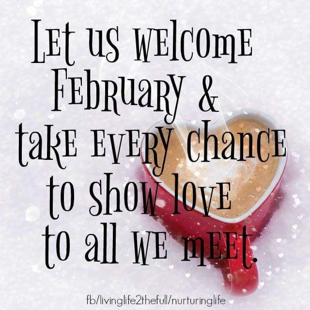 Detail Welcome February Quotes Nomer 3
