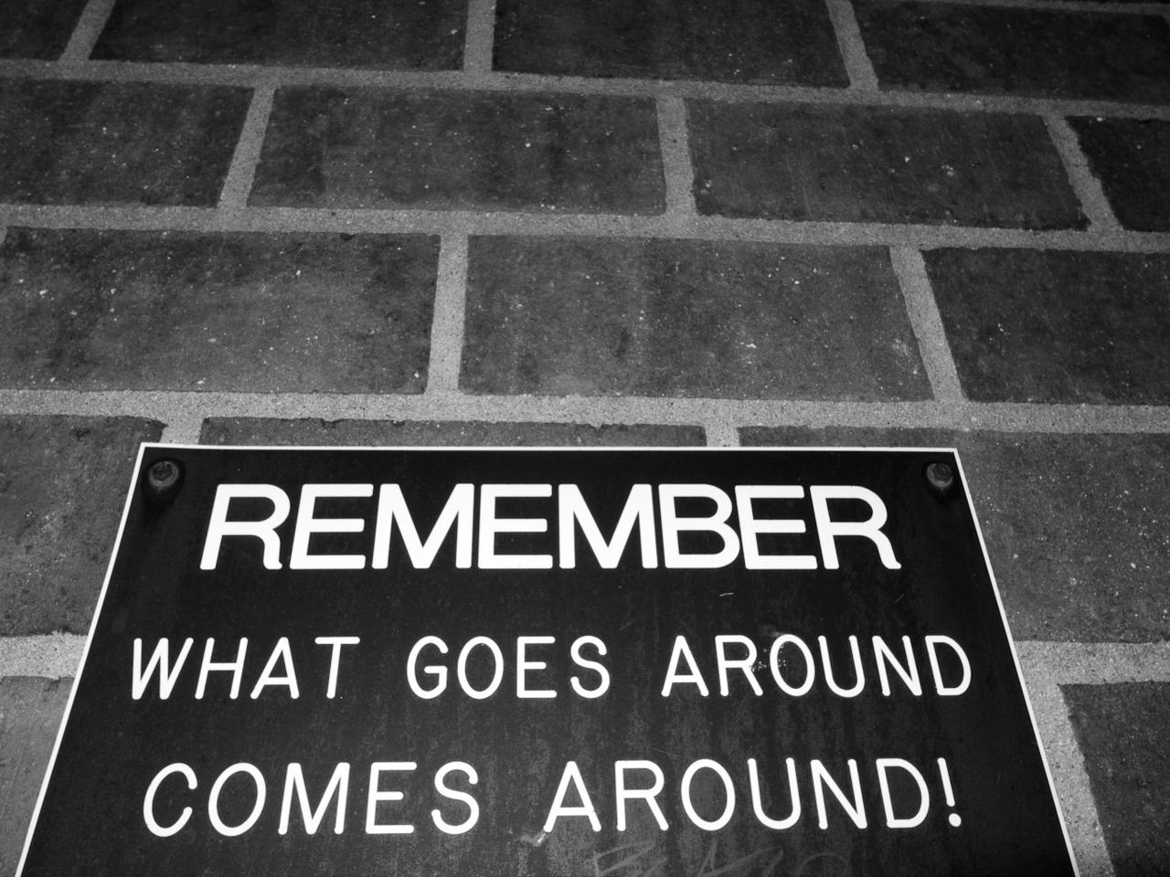 Detail What Goes Around Comes Around Quotes Nomer 26