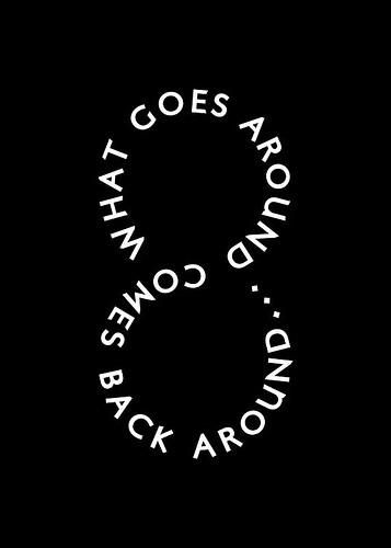 Detail What Goes Around Comes Around Quotes Nomer 52