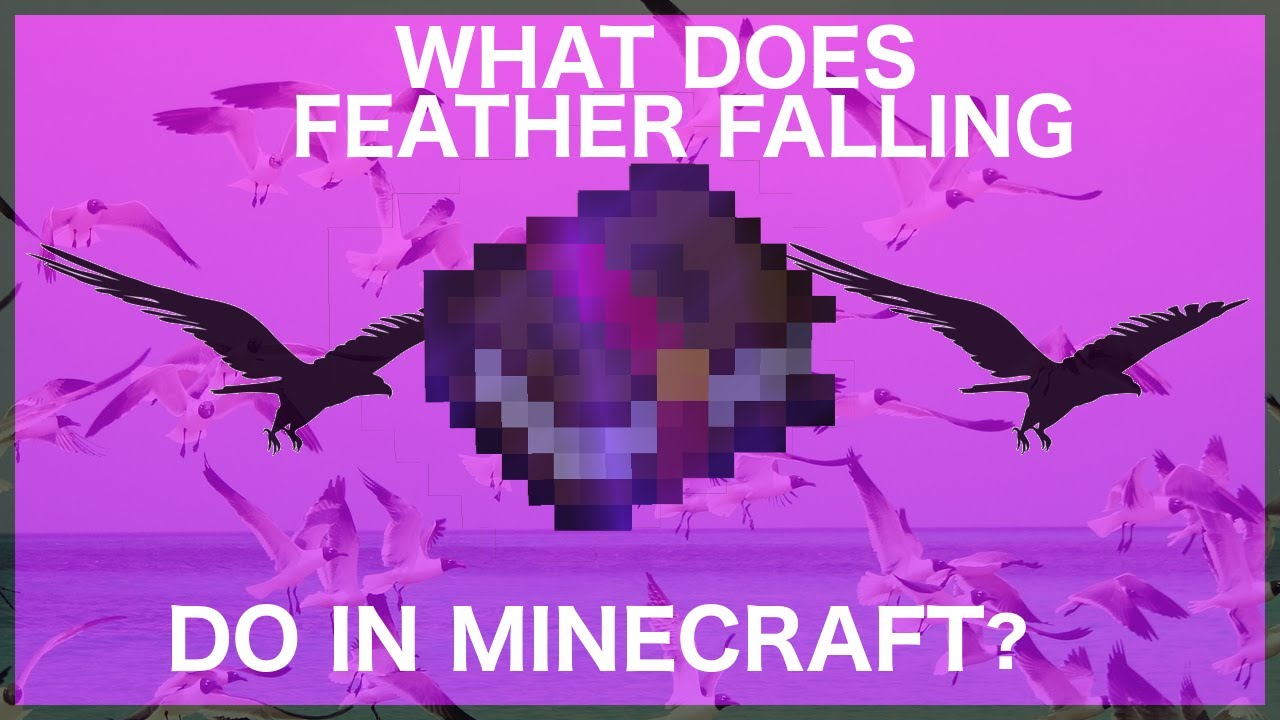 Detail What Is Feather Falling In Minecraft Nomer 4