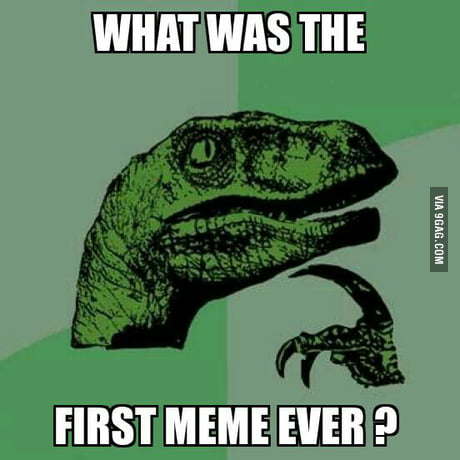 Detail What Is The First Meme Nomer 45