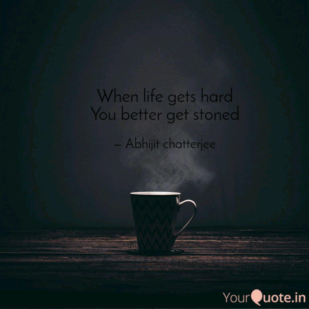 Detail When Life Gets Hard Quotes Nomer 23