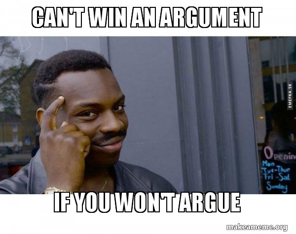 Detail When You Win An Argument Meme Nomer 6