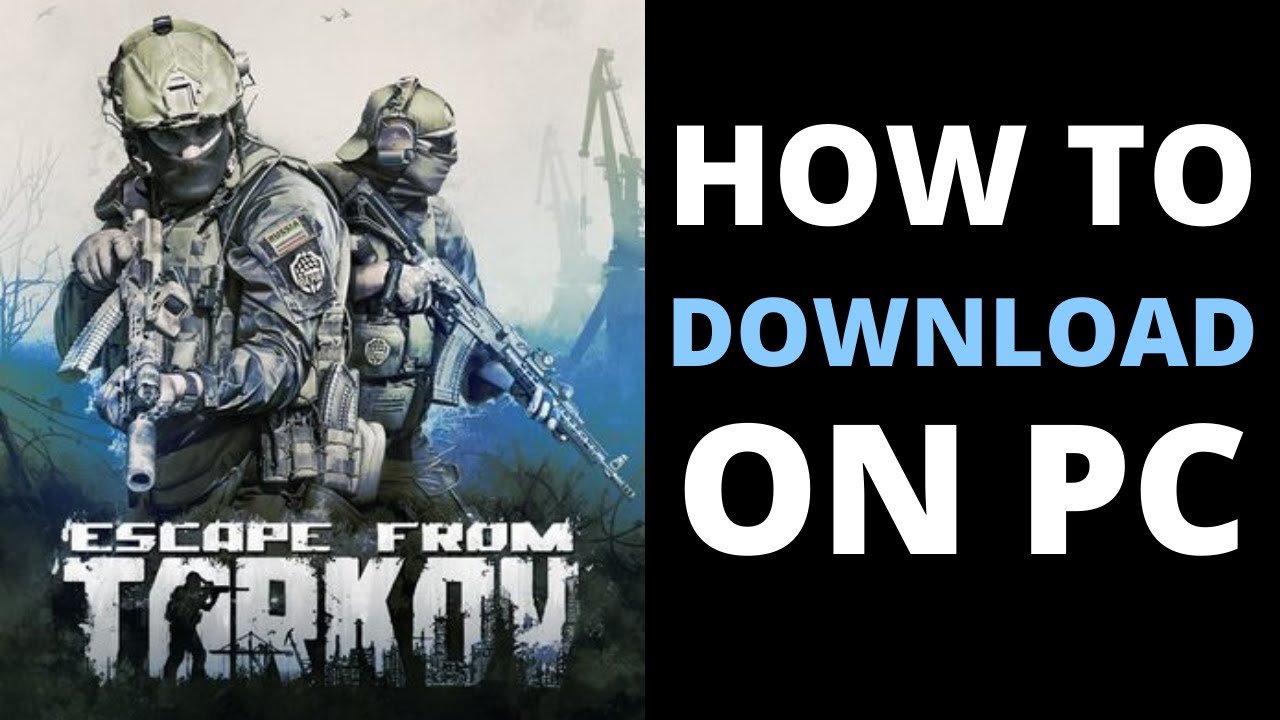 Detail Where Can I Download Escape From Tarkov Nomer 32