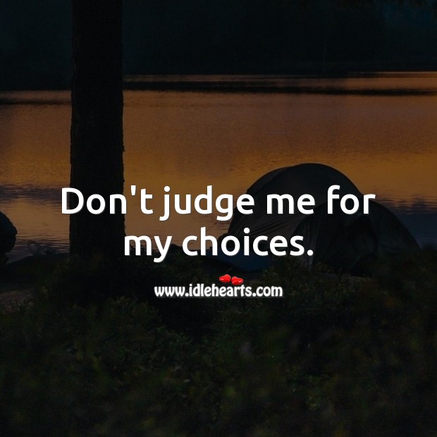 Detail Why Judge Me Quotes Nomer 14