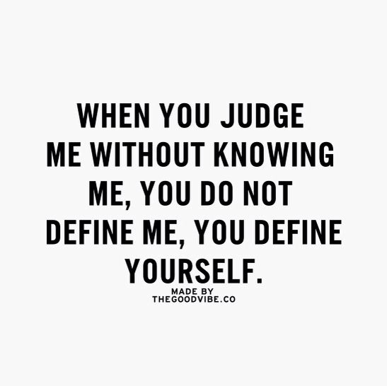Detail Why Judge Me Quotes Nomer 18